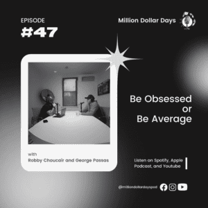 Be Obsessed or Be Average: Mastering Time Management and Financial Growth for Unparalleled Success 2024 1 EP 47 COVER ART