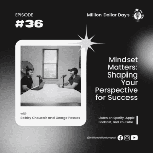 Mindset Matters: Shaping Your Perspective for Success 2024 1 Million Dollar Days 3