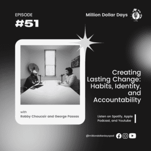 Creating Lasting Change: Habits, Identity, and Accountability 2024 1 EP 51 COVER ART