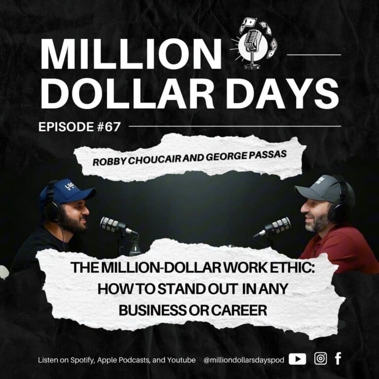 The Million Dollar Work Ethic: How to Standout in any Business or Career 6 ep 67