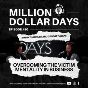 Overcoming the Victim Mentality in Business 1 ep 90