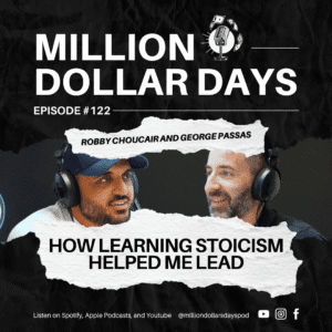 Million Dollar Days Episode 122 discussing how ancient stoic principles help modern business owners become more effective and resilient leaders