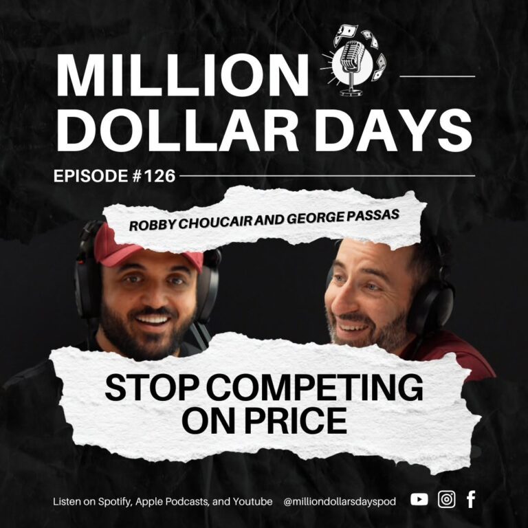 Million Dollar Days podcast Episode 126 cover art with the title Stop Competing On Price for construction businesses.