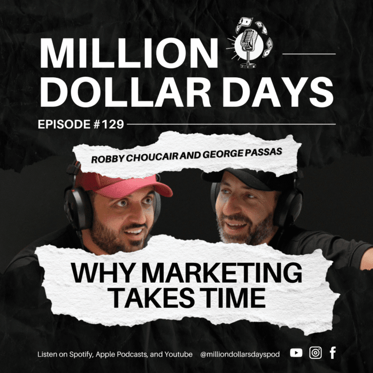 Episode 129 of the Million Dollar Days podcast exploring why marketing takes time, featuring bold typography on a dark textured background