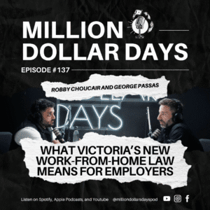 Podcast cover art for Million Dollar Days Episode 137 on Victoria's new remote work legislation and employer obligations in 2026.