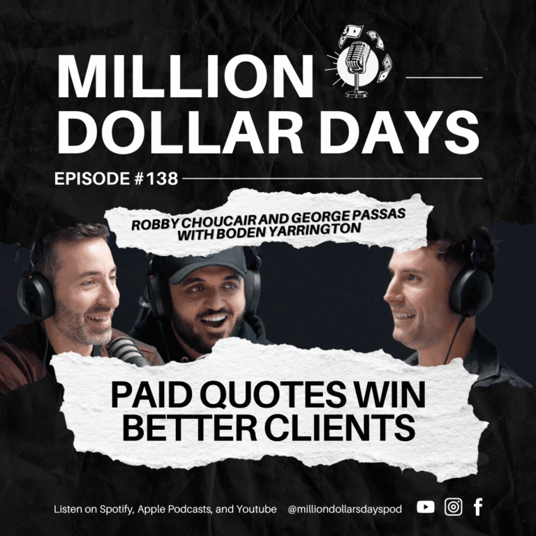 Episode 138 of Million Dollar Days podcast, covering why paid quotes attract better clients