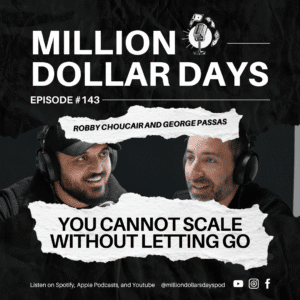 You Cannot Scale Without Letting Go 1 Episode 143 cover graphic highlighting how business growth depends on releasing control and trusting a capable team.