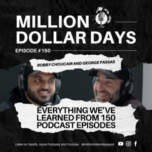 Everything We’ve Learned From 150 Podcast Episodes 1 Million Dollar Days episode 150 recaps key lessons and insights gathered across 150 episodes.