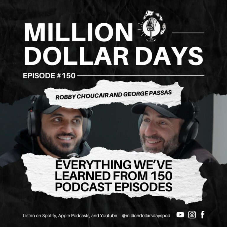 Everything We’ve Learned From 150 Podcast Episodes 3 Million Dollar Days episode 150 recaps key lessons and insights gathered across 150 episodes.