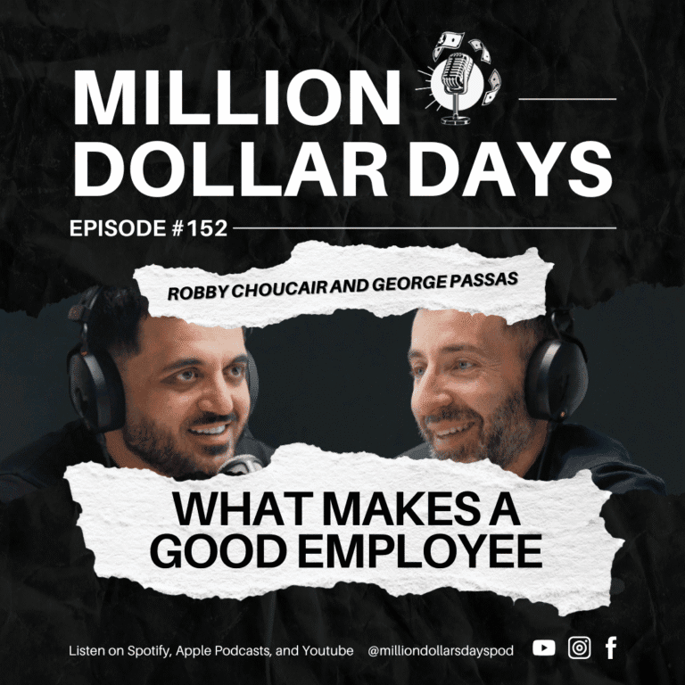 What Makes A Good Employee 1 Episode 152 of Million Dollar Days, qualities of a good employee, building a strong reliable team